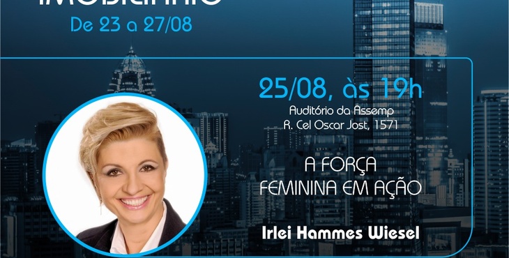 PALESTRA: A FORÇA FEMININA EM AÇÃO COM A  PALESTRANTE COMPORTAMENTAL IRLEI WIESEL